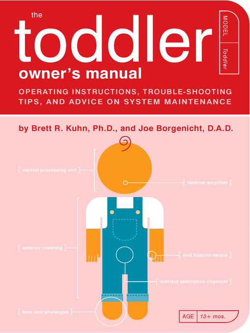 Title details for The Toddler Owner's Manual by Brett R. Kuhn - Available